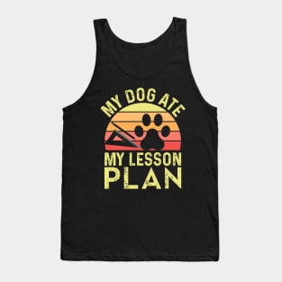 my dog ate my lesson plan Funny Dog Lover Tank Top